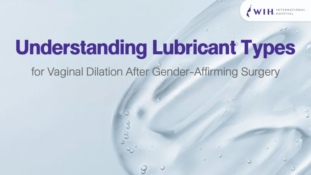 Best Lubricants for Vaginal Dilation After Gender-Affirming Surgery
